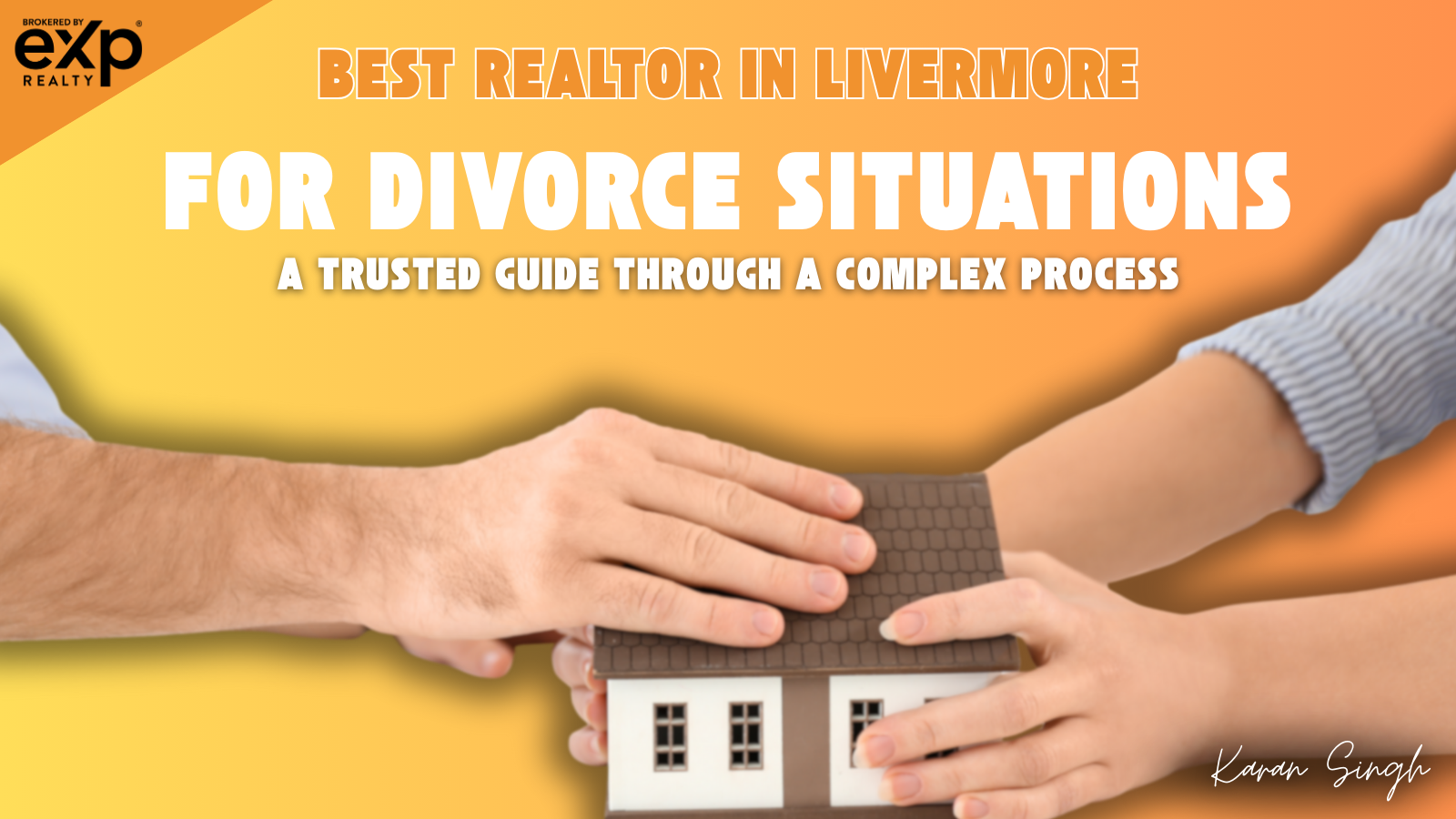 Best Realtor in Livermore for Divorce Situations - A Trusted Guide Through a Complex Process