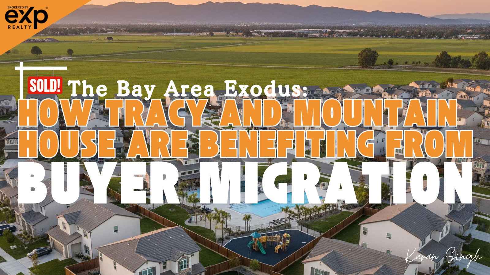 The Bay Area Exodus: How Tracy and Mountain House Are Benefiting From Buyer Migration