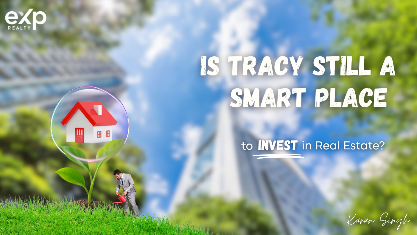 Is Tracy Still a Smart Place to Invest in Real Estate?