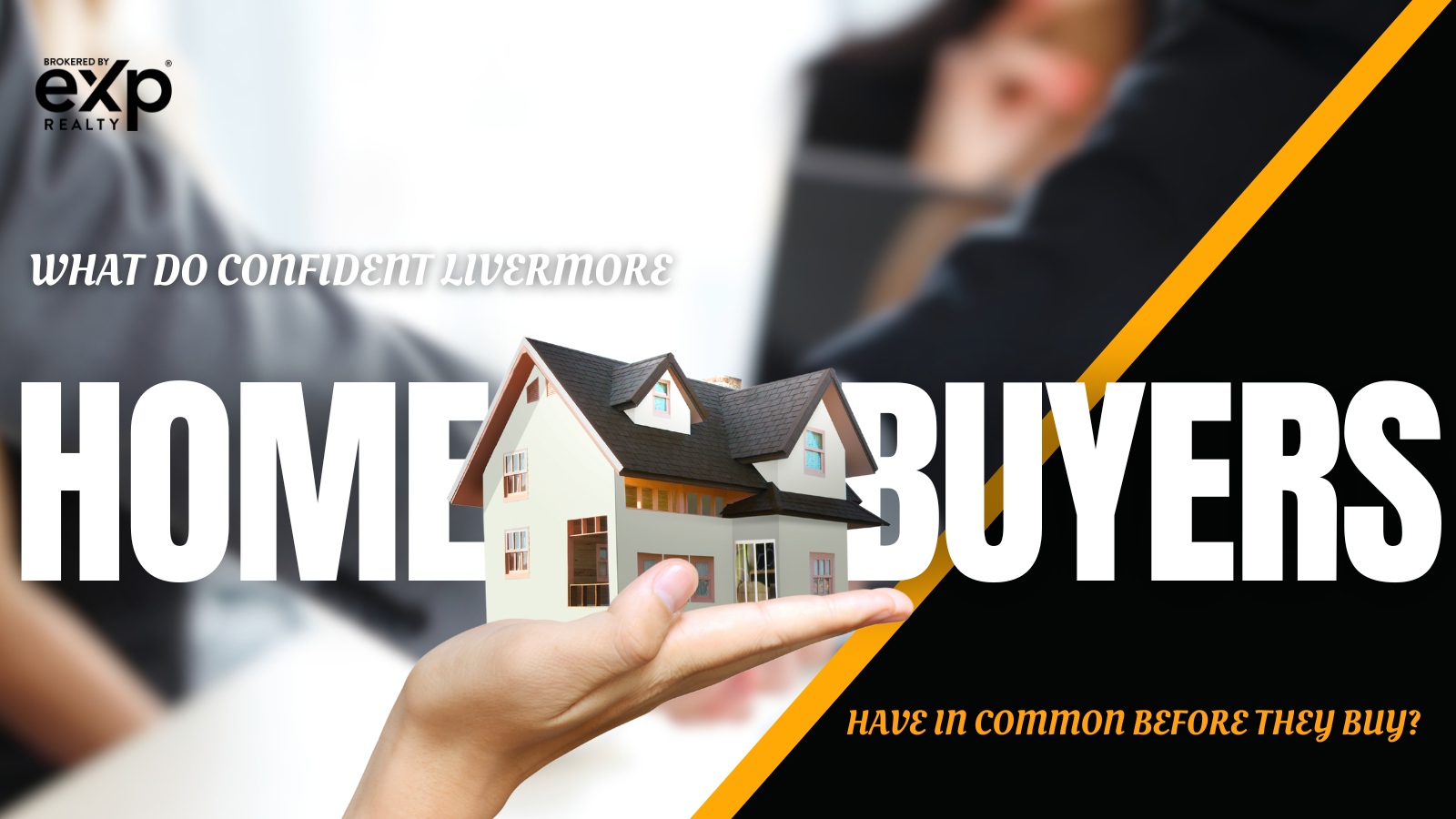 What Do Confident Livermore Homebuyers Have in Common Before They Buy?